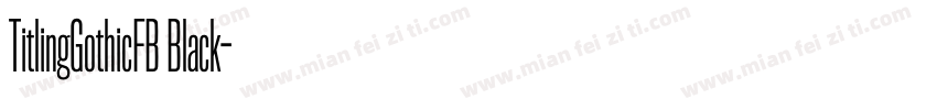 TitlingGothicFB Black字体转换